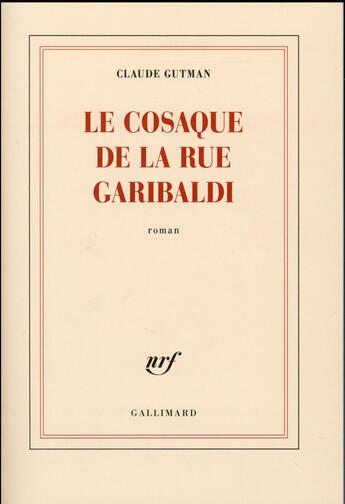 Couverture du livre « Le cosaque de la rue Garibaldi » de Claude Gutman aux éditions Gallimard