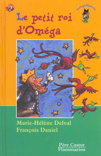 Couverture du livre « Le petit roi d'omega - illustrations, couleur » de Marie-Helene Delval aux éditions Pere Castor