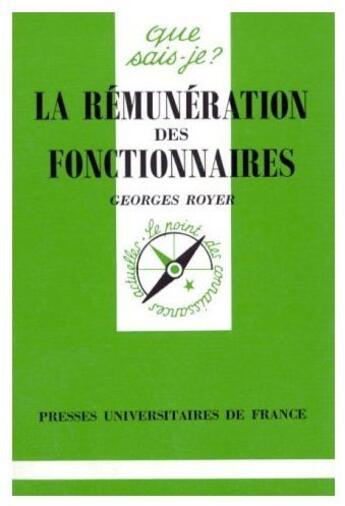 Couverture du livre « La rémunération des fonctionnaires » de Georges Royer aux éditions Que Sais-je ?