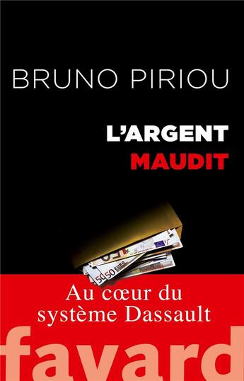 Couverture du livre « L'argent maudit » de Bruno Piriou aux éditions Fayard