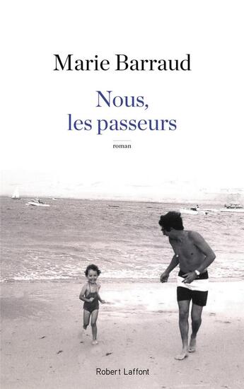 Couverture du livre « Nous, les passeurs » de Marie Barraud aux éditions Robert Laffont