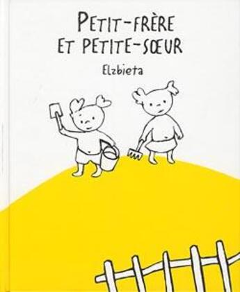 Couverture du livre « Petit-frère et petite-soeur » de Elzbieta aux éditions Albin Michel