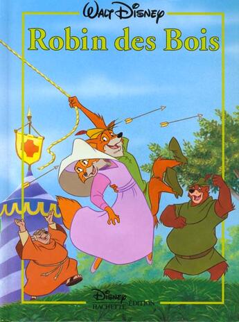 Couverture du livre « Robin des bois, disney classique » de Walt Disney aux éditions Disney Hachette