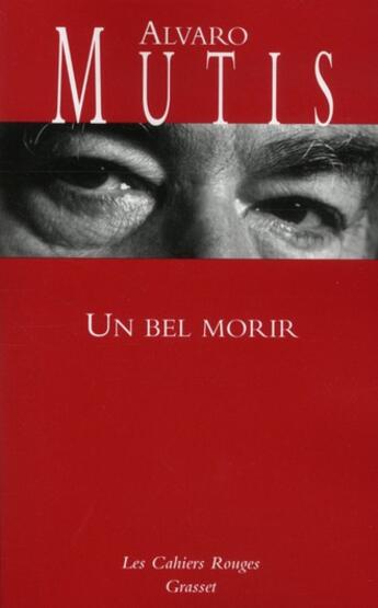 Couverture du livre « Un bel morir » de Alvaro Mutis aux éditions Grasset