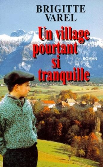 Couverture du livre « Un village pourtant si tranquille » de Brigitte Varel aux éditions Presses De La Cite