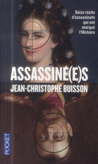 Couverture du livre « Assassiné(e)s » de Jean-Christophe Buisson aux éditions Pocket