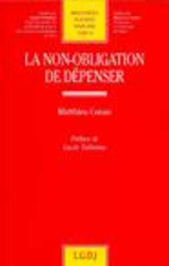 Couverture du livre « La non-obligation de depenser - vol43 » de Conan M. aux éditions Lgdj