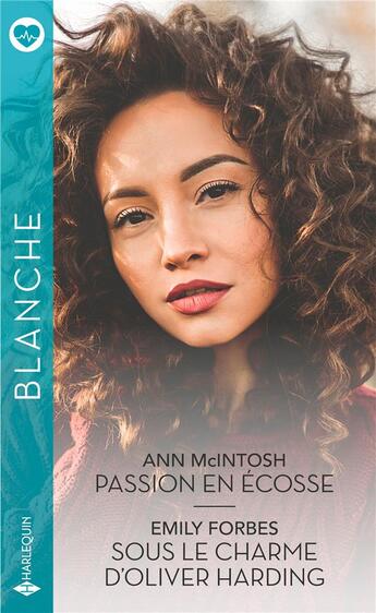 Couverture du livre « Passion en Écosse ; sous le charme d'Oliver Harding » de Emily Forbes et Ann Mcintosh aux éditions Harlequin