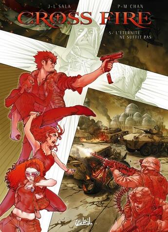 Couverture du livre « Cross fire Tome 5 : l'éternité ne suffit pas » de Pierre-Mony Chan et Jean-Luc Sala aux éditions Soleil