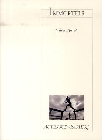 Couverture du livre « Immortels » de Nasser Djemai aux éditions Actes Sud