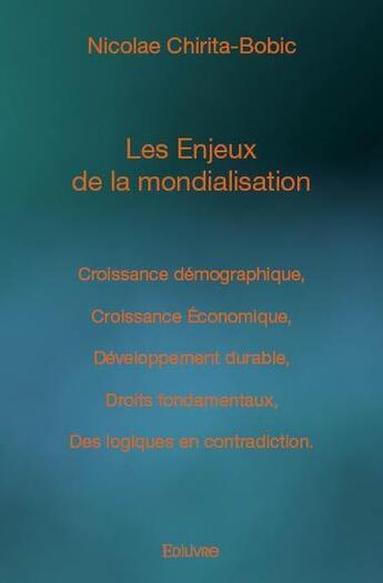 Couverture du livre « Les enjeux de la mondialisation » de Nicolae Chirita-Bobic aux éditions Edilivre