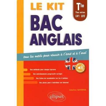 Couverture du livre « Bac anglais. le kit tous les outils pour reussir a l'ecrit et a l'oral. toutes series lv1 - lv2 (av » de Saverna aux éditions Ellipses Marketing