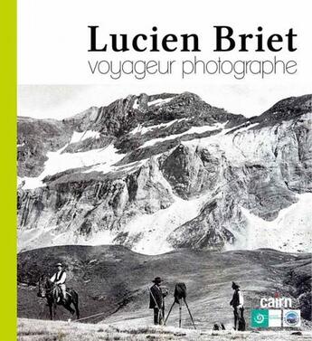 Couverture du livre « Lucien Briet, voyageur photographe » de  aux éditions Cairn