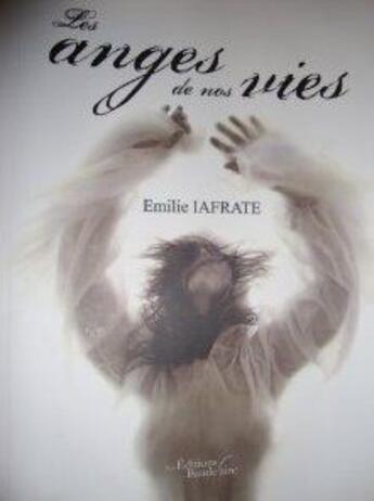 Couverture du livre « Les anges de nos vies » de Iafrate aux éditions Baudelaire