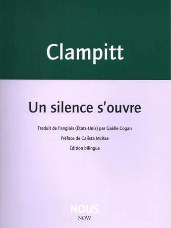 Couverture du livre « Un silence s'ouvre » de Amy Clampitt aux éditions Nous