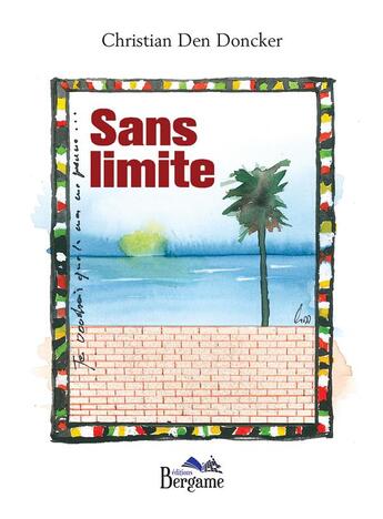 Couverture du livre « Sans limite » de Christian Den Doncker aux éditions Bergame