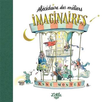 Couverture du livre « L'abécédaire des métiers imaginaires » de Anne Montel aux éditions Little Urban