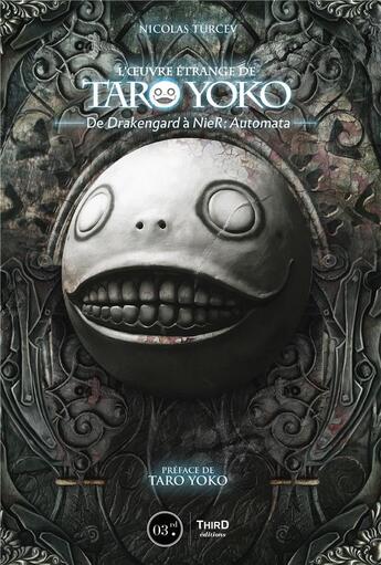 Couverture du livre « L'oeuvre etrange de taro yoko - edition luxe - de drakengard a nier : automata. preface de taro yoko » de Turcev Nicolas aux éditions Third Editions