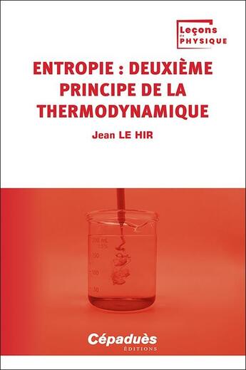 Couverture du livre « Entropie : Deuxième principe de la thermodynamique Tome 2 » de Jean Le Hir aux éditions Cepadues