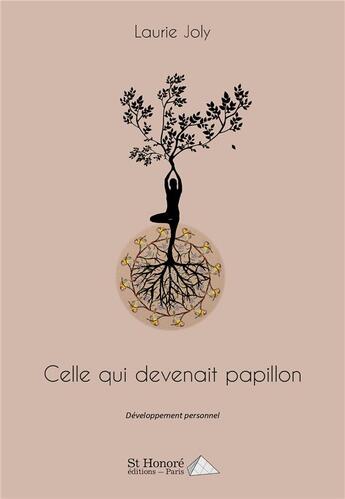 Couverture du livre « Celle qui devenait papillon » de Laurie Joly aux éditions Saint Honore Editions