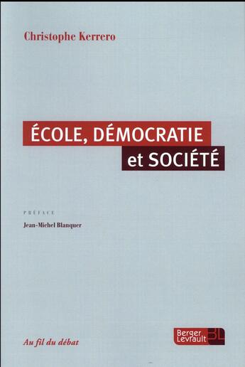 Couverture du livre « École et démocratie » de Kerrero Christophe aux éditions Berger-levrault