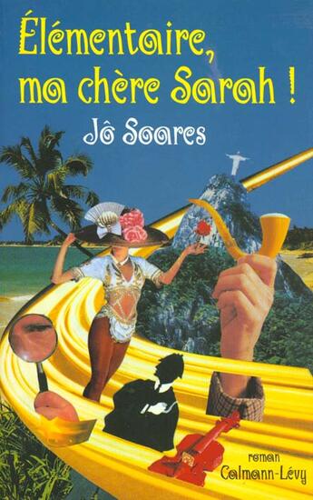 Couverture du livre « Elementaire, Ma Chere Sarah » de Jo Soares aux éditions Calmann-levy