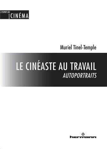 Couverture du livre « Le cineaste au travail - autoportraits » de Tinel-Temple Muriel aux éditions Hermann