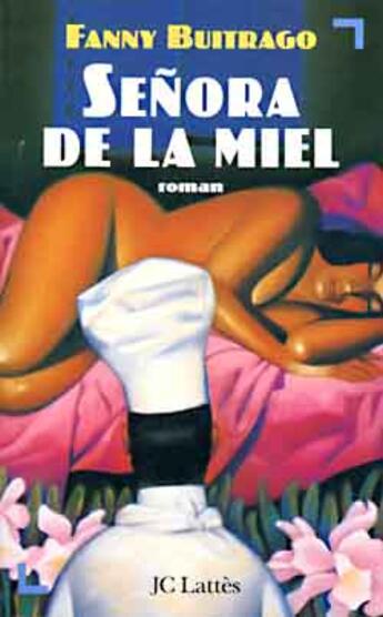 Couverture du livre « Senora De La Miel » de Fanny Buitrago aux éditions Lattes