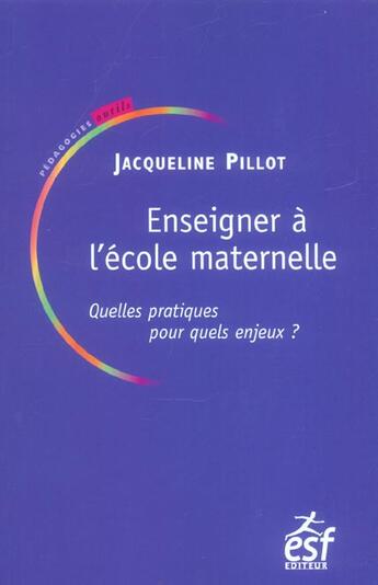 Couverture du livre « Enseigner a l'ecole maternelle » de Pillot J aux éditions Esf