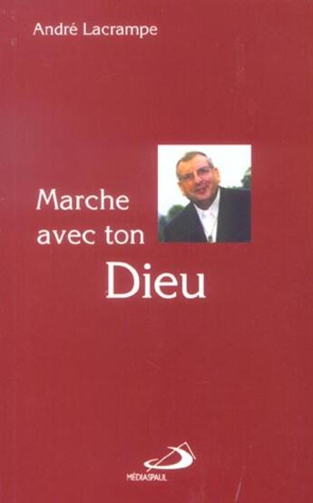 Couverture du livre « Marche avec ton dieu » de Lacrampe Mgr Andre aux éditions Mediaspaul