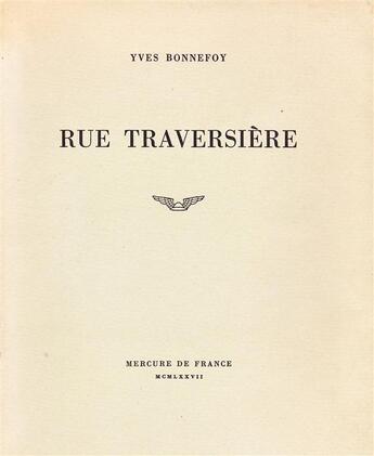 Couverture du livre « Rue traversière » de Yves Bonnefoy aux éditions Mercure De France