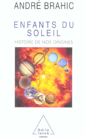 Couverture du livre « Les enfants du soleil » de Andre Brahic aux éditions Odile Jacob