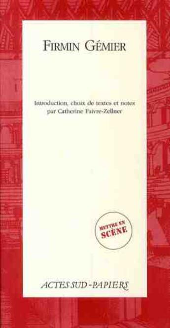 Couverture du livre « Firmin Gemier » de Faivre-Zellner Cathe aux éditions Actes Sud