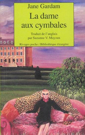 Couverture du livre « La dame aux cymbales » de Jane Gardam aux éditions Rivages