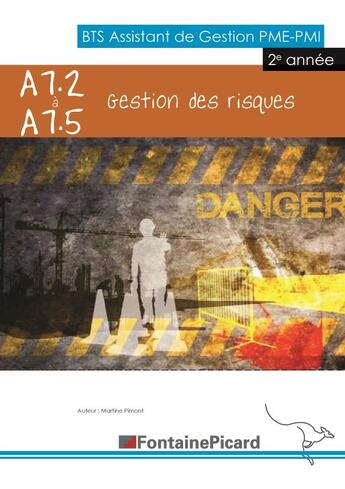 Couverture du livre « Gestion des risques ; A7-2 à A7-5 ; BTS assistant de gestion PME PMI ; livre de l'élève » de  aux éditions Fontaine Picard