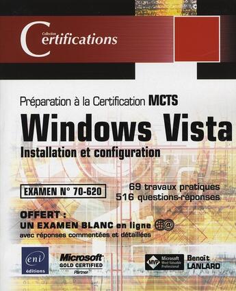 Couverture du livre « Windows vista ; installation et configuration ; examen mcts 70-620 » de Benoit Lanlard aux éditions Eni