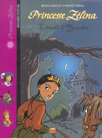 Couverture du livre « Princesse Zelina t.11 ; l'évadé d'Ysambre » de Philippe Sternis et Bruno Muscat aux éditions Bayard Jeunesse