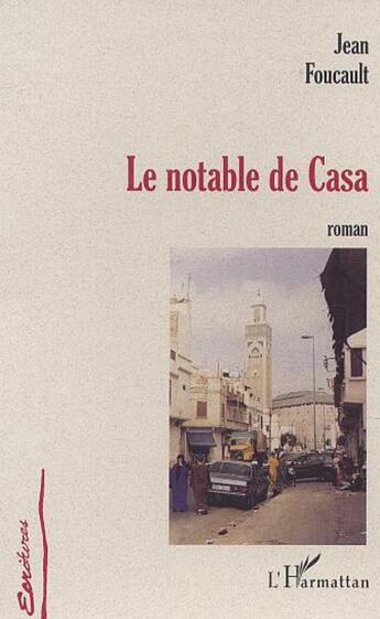 Couverture du livre « Le notable de casa » de Jean Foucault aux éditions L'harmattan