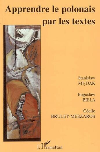 Couverture du livre « Apprendre le polonais par les textes » de Medak/Biela aux éditions L'harmattan