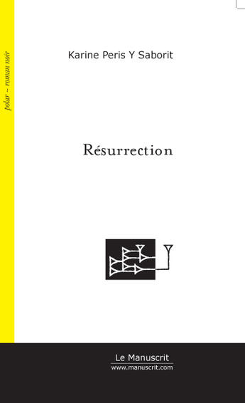 Couverture du livre « Resurrection » de Peris Y Saborit K. aux éditions Le Manuscrit