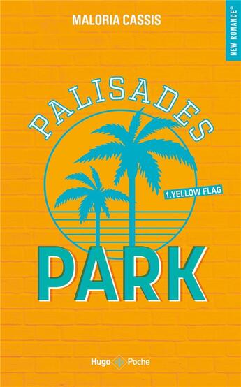 Couverture du livre « Palisades Park Tome 1 : Yellow flag » de Maloria Cassis aux éditions Hugo Poche