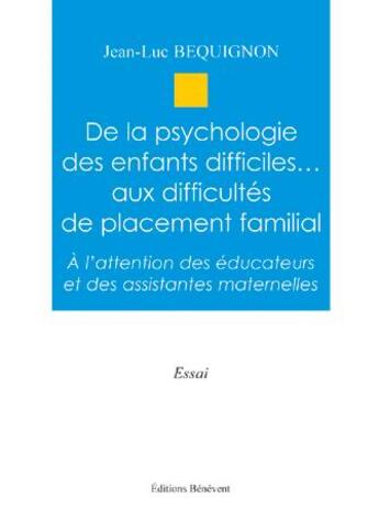 Couverture du livre « De La Psychologie Des Enfants Diff. » de Bequignon aux éditions Benevent