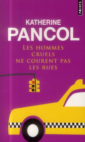 Couverture du livre « Les hommes cruels ne courent pas les rues » de Katherine Pancol aux éditions Points