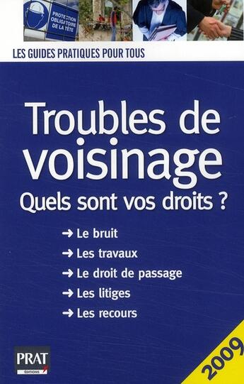 Couverture du livre « Troubles de voisinage ; quels sont vos droits ? (édition 2009) » de Monique Ciprut aux éditions Prat