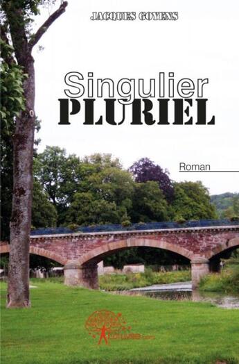 Couverture du livre « Singulier pluriel » de Jacques Goyens aux éditions Edilivre