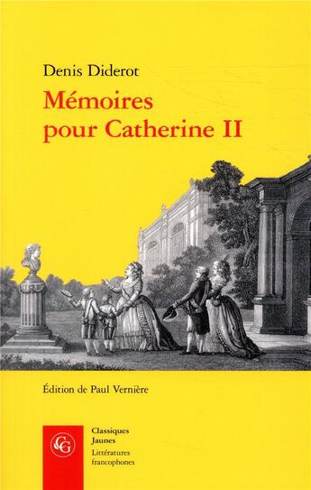 Couverture du livre « Mémoires pour Catherine II » de Denis Diderot aux éditions Classiques Garnier