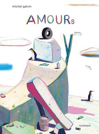 Couverture du livre « Amours » de Michel Galvin aux éditions Rouergue