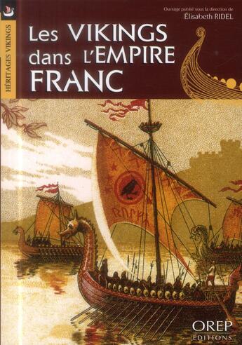 Couverture du livre « Les vikings dans l'empire Franc » de  aux éditions Orep