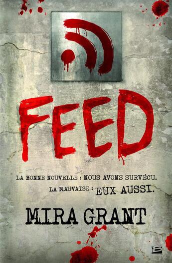 Couverture du livre « Feed T.1 » de Mira Grant aux éditions Bragelonne