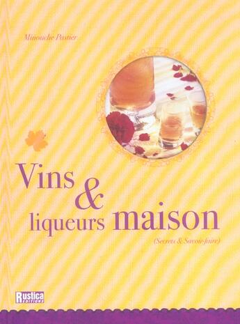 Couverture du livre « Vins & liqueurs maison » de Minouche Pastier aux éditions Rustica